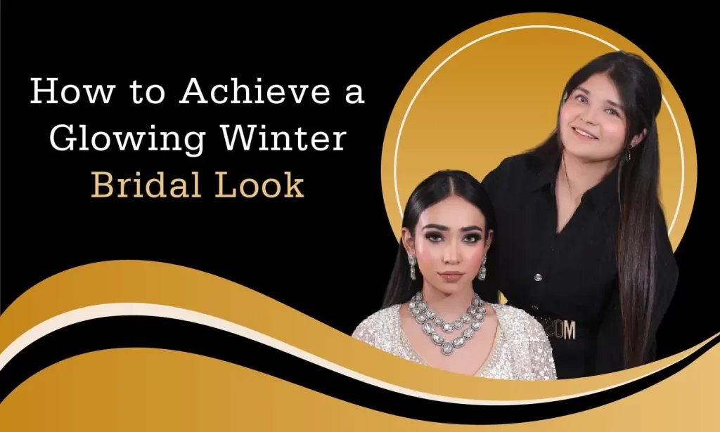 how to achieve a glowing winter bridal look